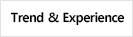 Trend & Experience